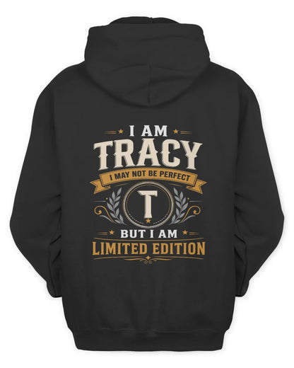 TRACY KT88-V9 - Personalized “I Am NAME I May Not Be Perfect, But I Am Limited Edition” - Unisex Hoodie - Black