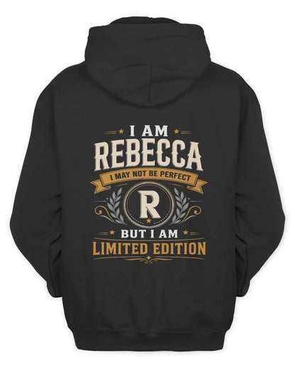 REBECCA KT88-V9 - Personalized “I Am NAME I May Not Be Perfect, But I Am Limited Edition” - Unisex Hoodie - Black