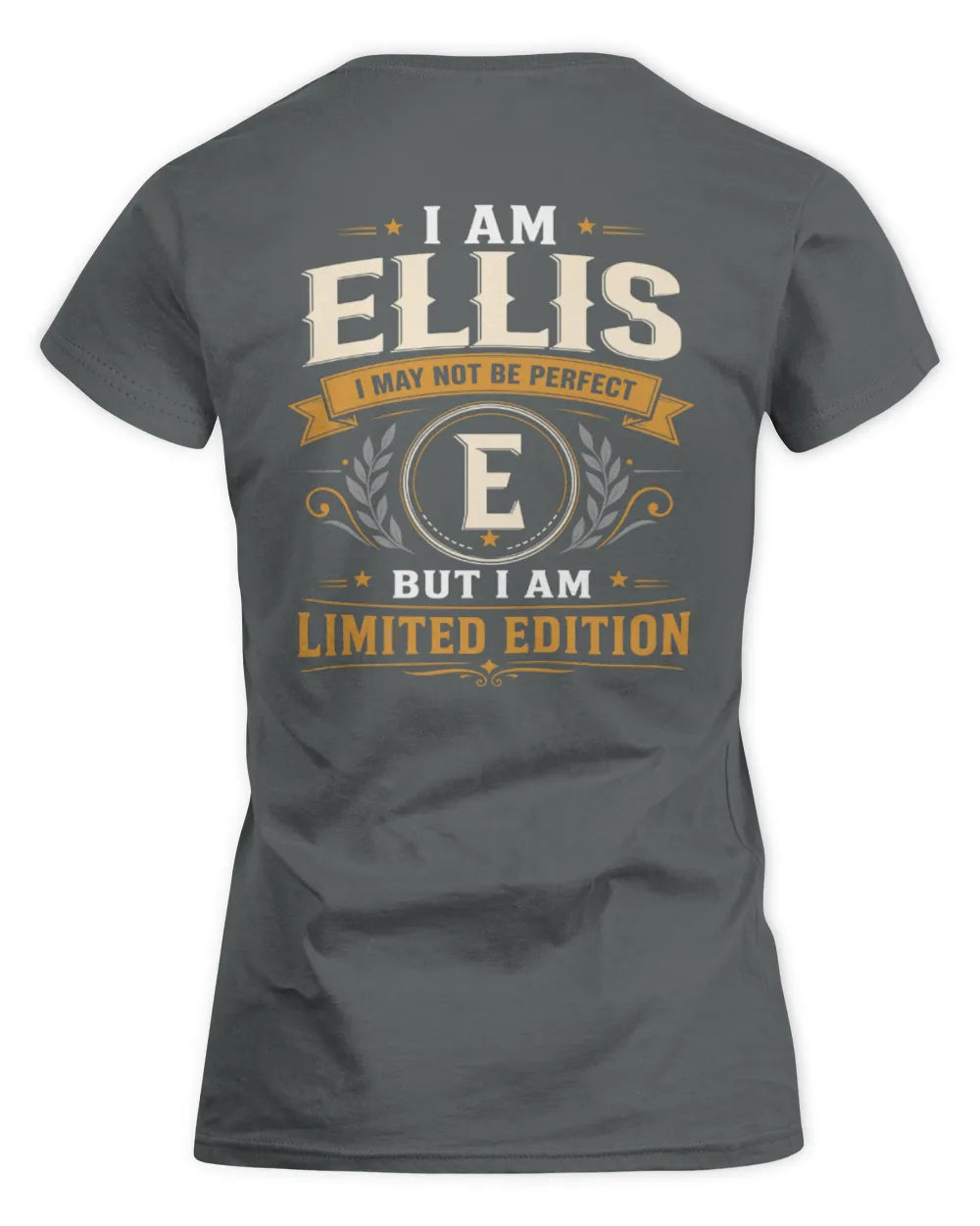 ELLIS KT88-V9 - Personalized “I Am NAME I May Not Be Perfect, But I Am Limited Edition” - Women's Standard T-Shirt - Charcoal