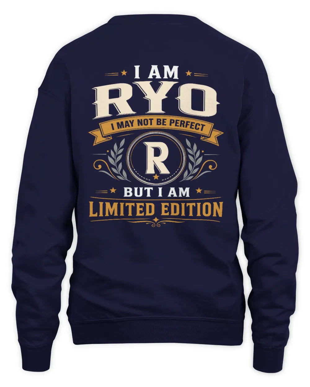 RYO KT88-V9 - Personalized “I Am NAME I May Not Be Perfect, But I Am Limited Edition” - Unisex Sweatshirt - Navy