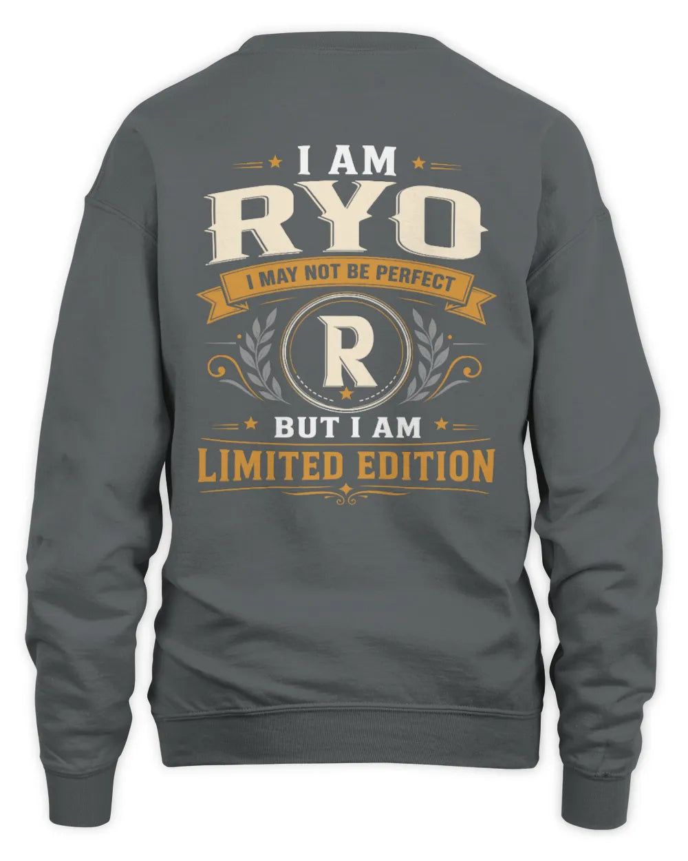 RYO KT88-V9 - Personalized “I Am NAME I May Not Be Perfect, But I Am Limited Edition” - Unisex Sweatshirt - Charcoal