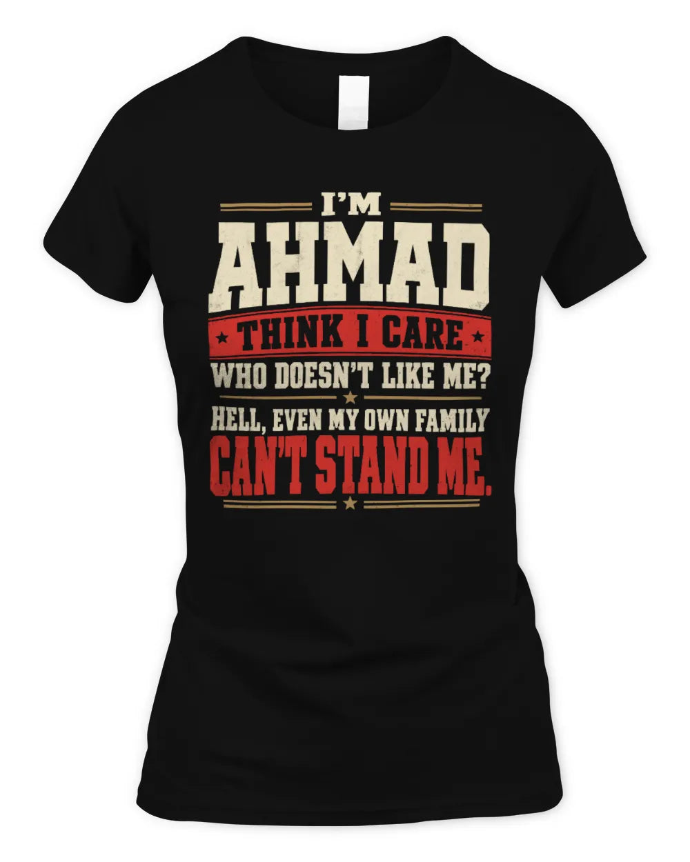 AHMAD-KTL06-H009 I’m [NAME] – Think I Care? Personalized Funny T-Shirt - Women's Standard T-Shirt - Black