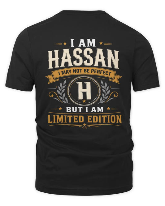HASSAN KT88-V9 - Personalized “I Am NAME I May Not Be Perfect, But I Am Limited Edition” - Unisex Premium T-Shirt - Black