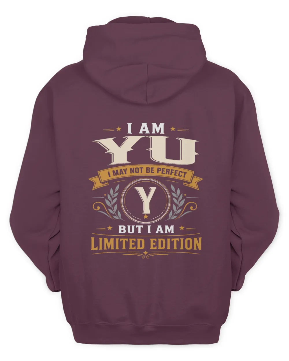 YU KT88-V9 - Personalized “I Am NAME I May Not Be Perfect, But I Am Limited Edition” - Unisex Hoodie - Maroon