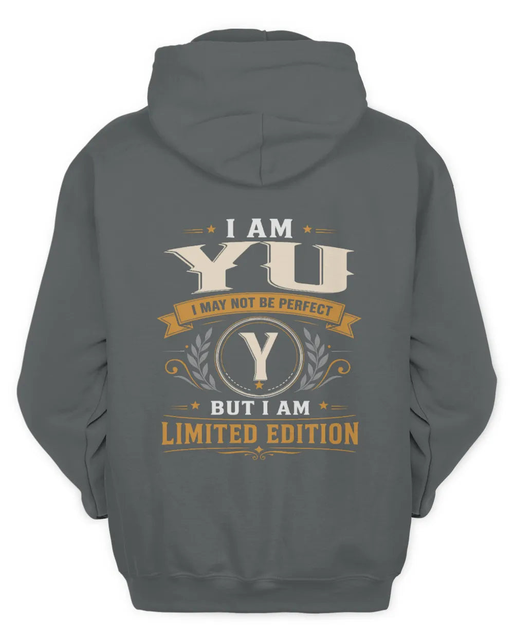 YU KT88-V9 - Personalized “I Am NAME I May Not Be Perfect, But I Am Limited Edition” - Unisex Hoodie - Charcoal