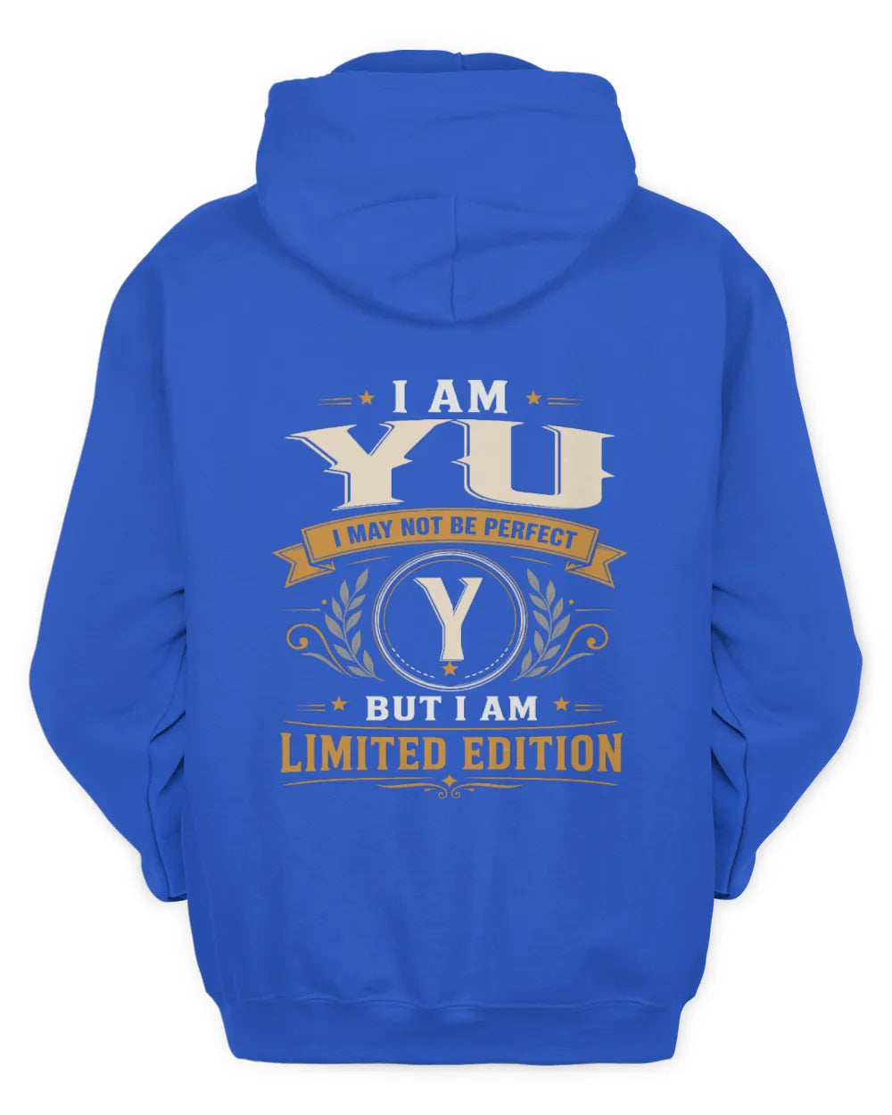 YU KT88-V9 - Personalized “I Am NAME I May Not Be Perfect, But I Am Limited Edition” - Unisex Hoodie - Royal