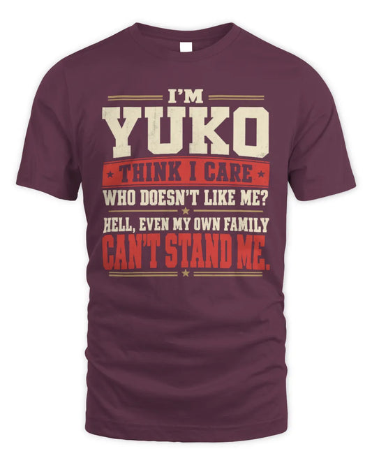 YUKO-KTL06-H009 I’m [NAME] – Think I Care? Personalized Funny T-Shirt - Unisex Standard T-Shirt - Maroon