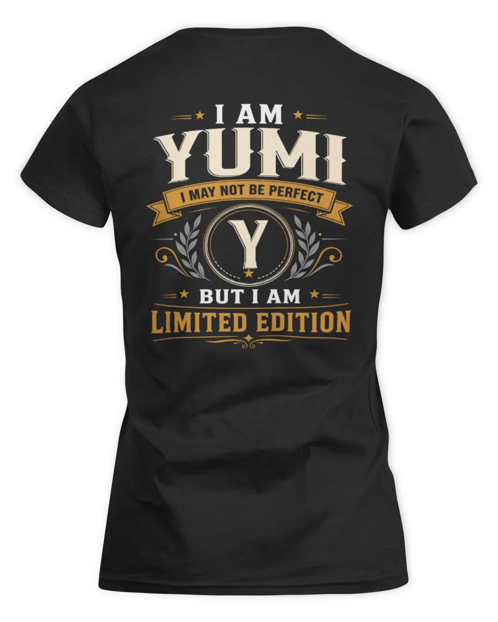 YUMI KT88-V9 - Personalized “I Am NAME I May Not Be Perfect, But I Am Limited Edition” - Women's Standard T-Shirt - Black