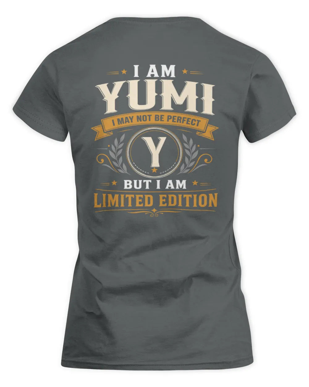 YUMI KT88-V9 - Personalized “I Am NAME I May Not Be Perfect, But I Am Limited Edition” - Women's Standard T-Shirt - Charcoal