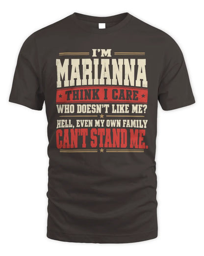 MARIANNA-KTL06-H009 I’m [NAME] – Think I Care? Personalized Funny T-Shirt - Unisex Standard T-Shirt - Dark Chocolate
