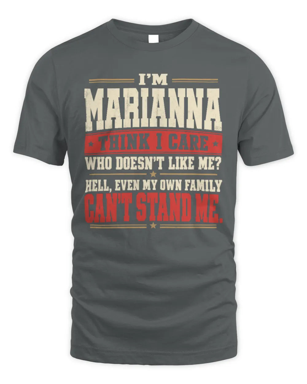 MARIANNA-KTL06-H009 I’m [NAME] – Think I Care? Personalized Funny T-Shirt - Unisex Standard T-Shirt - Charcoal