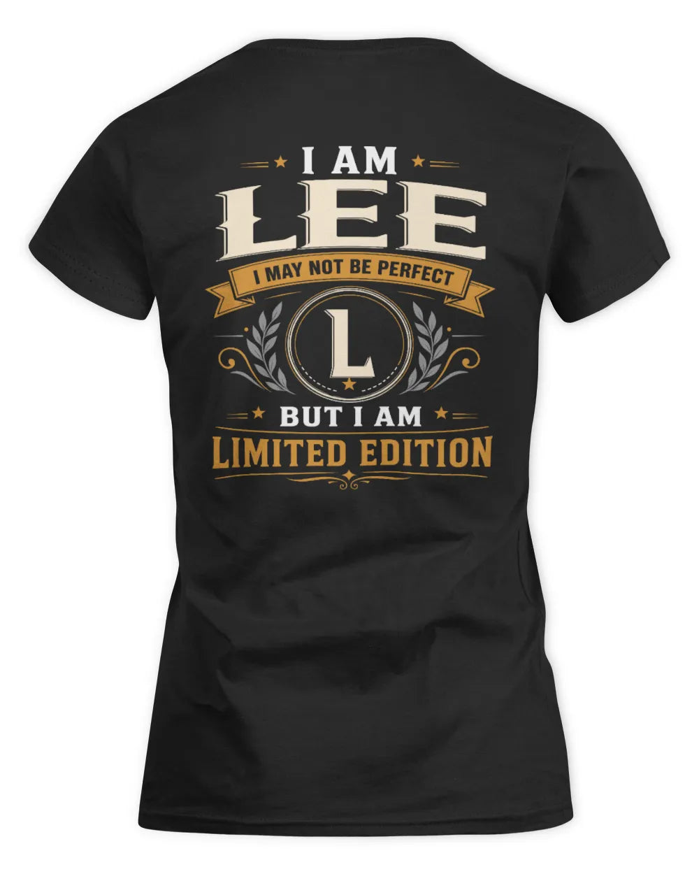 LEE KT88-V9 - Personalized “I Am NAME I May Not Be Perfect, But I Am Limited Edition” - Women's Standard T-Shirt - Black