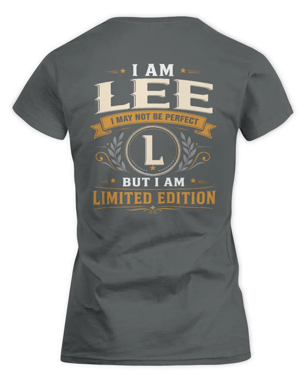 LEE KT88-V9 - Personalized “I Am NAME I May Not Be Perfect, But I Am Limited Edition” - Women's Standard T-Shirt - Charcoal