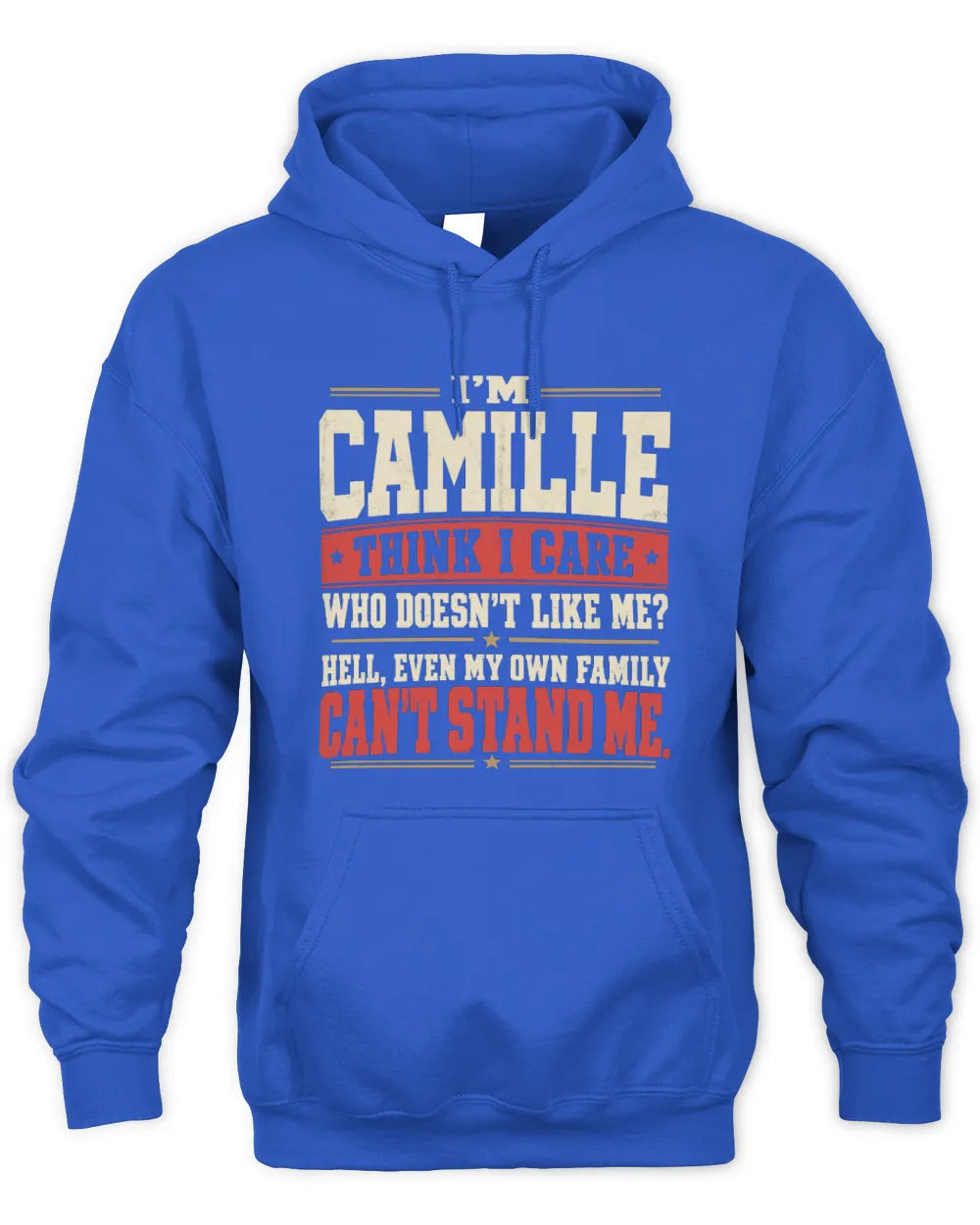 CAMILLE-KTL06-H009 I’m [NAME] – Think I Care? Personalized Funny T-Shirt - Unisex Hoodie - Royal