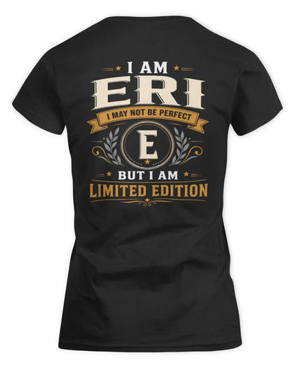 ERI KT88-V9 - Personalized “I Am NAME I May Not Be Perfect, But I Am Limited Edition” - Women's Standard T-Shirt - Black