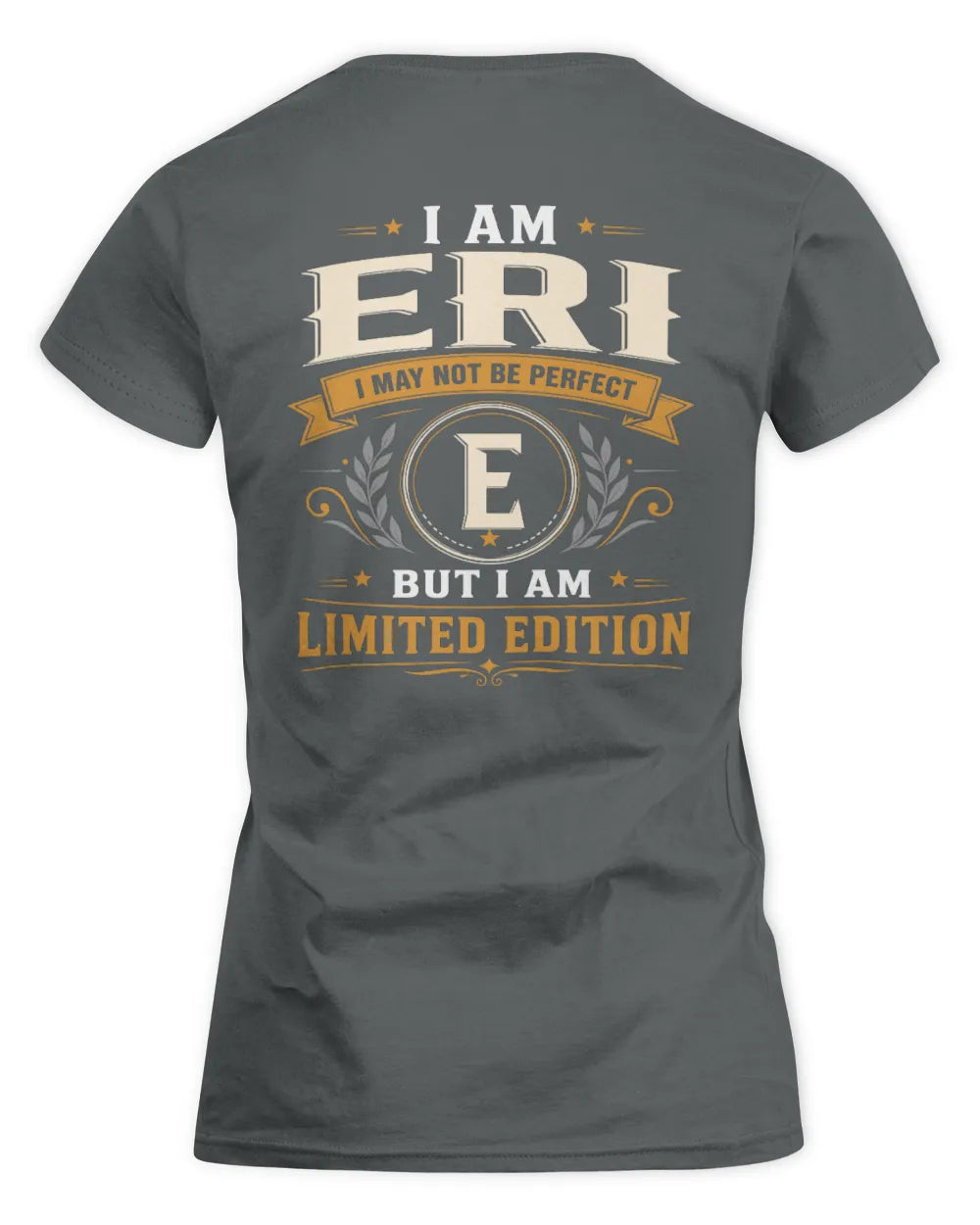 ERI KT88-V9 - Personalized “I Am NAME I May Not Be Perfect, But I Am Limited Edition” - Women's Standard T-Shirt - Charcoal