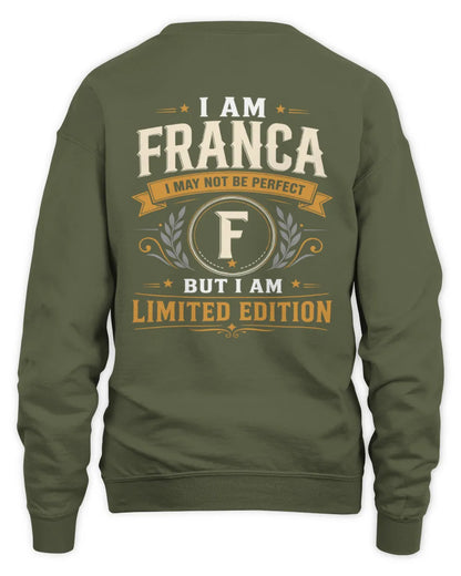 FRANCA KT88-V9 - Personalized “I Am NAME I May Not Be Perfect, But I Am Limited Edition” - Unisex Sweatshirt - Military Green