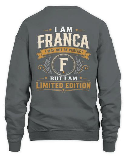 FRANCA KT88-V9 - Personalized “I Am NAME I May Not Be Perfect, But I Am Limited Edition” - Unisex Sweatshirt - Charcoal