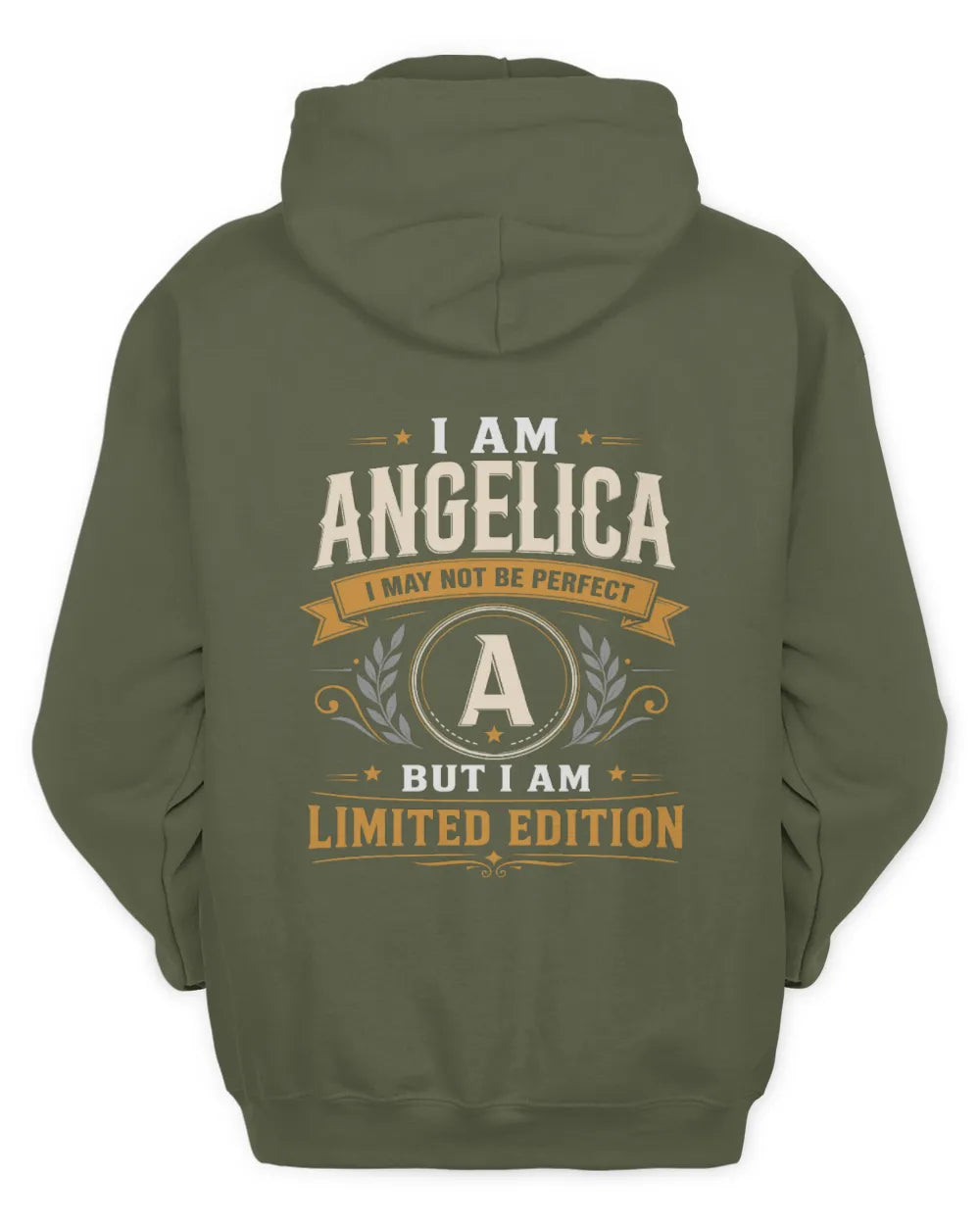 ANGELICA KT88-V9 - Personalized “I Am NAME I May Not Be Perfect, But I Am Limited Edition” - Unisex Hoodie - Military Green