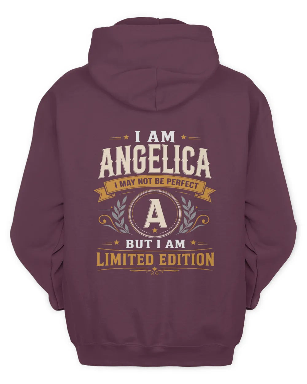 ANGELICA KT88-V9 - Personalized “I Am NAME I May Not Be Perfect, But I Am Limited Edition” - Unisex Hoodie - Maroon