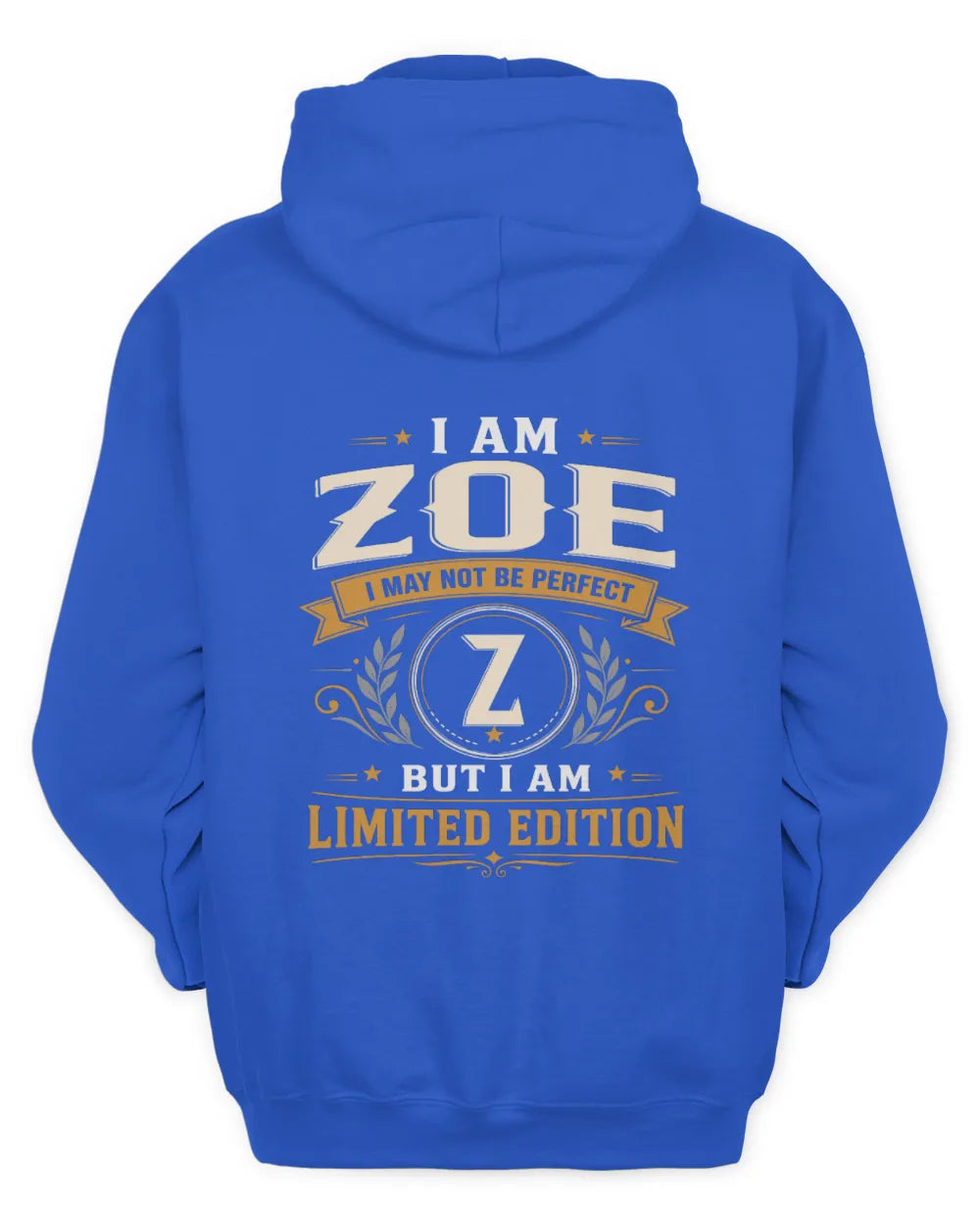 ZOE KT88-V9 - Personalized “I Am NAME I May Not Be Perfect, But I Am Limited Edition” - Unisex Hoodie - Royal