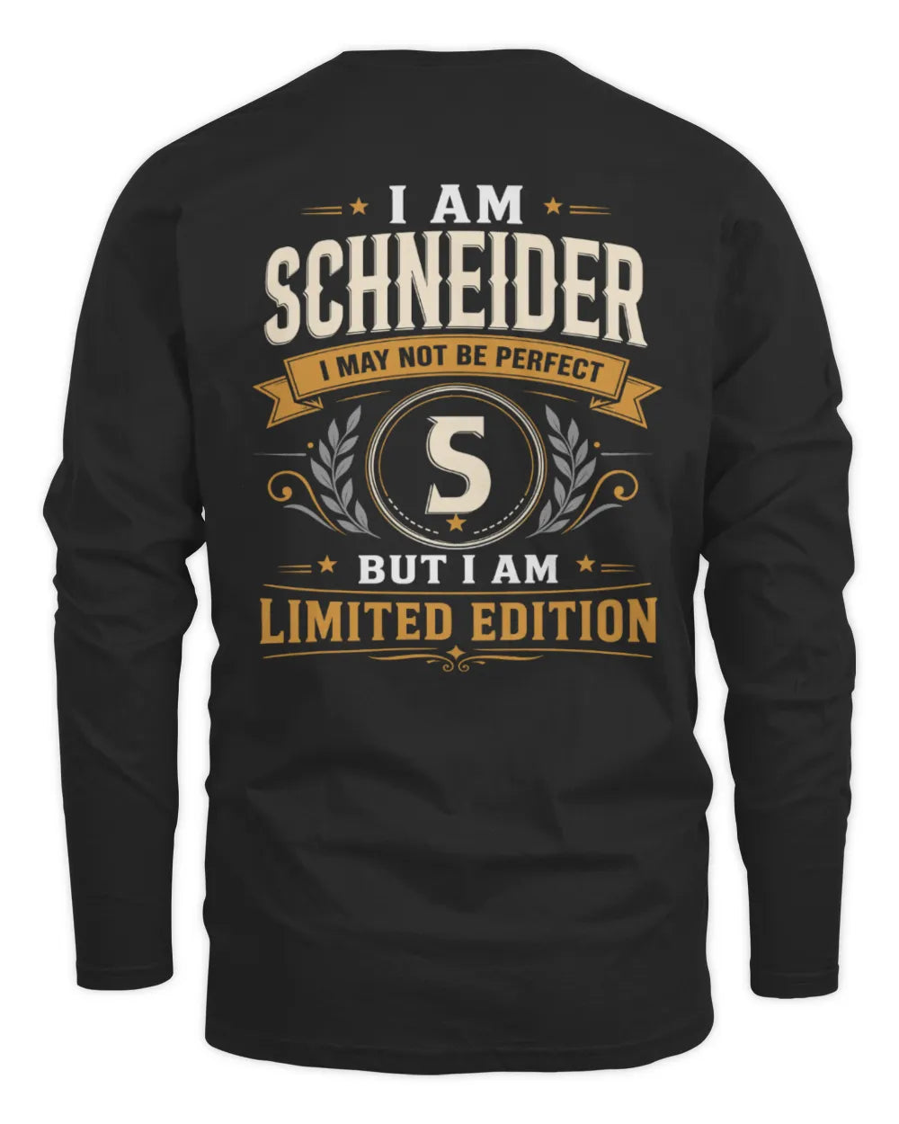 SCHNEIDER KT88-V9 - Personalized “I Am NAME I May Not Be Perfect, But I Am Limited Edition” - Men's Long Sleeved T-Shirt - Black