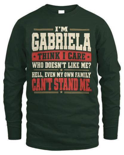 GABRIELA-KTL06-H009 I’m [NAME] – Think I Care? Personalized Funny T-Shirt - Men's Long Sleeved T-Shirt - Forest Green
