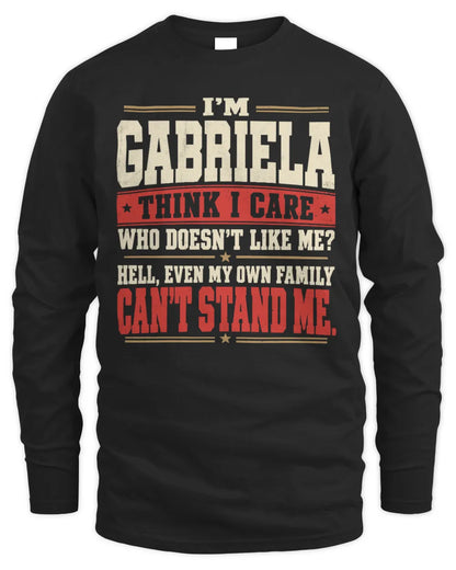 GABRIELA-KTL06-H009 I’m [NAME] – Think I Care? Personalized Funny T-Shirt - Men's Long Sleeved T-Shirt - Black