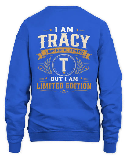 TRACY KT88-V9 - Personalized “I Am NAME I May Not Be Perfect, But I Am Limited Edition” - Unisex Sweatshirt - Royal