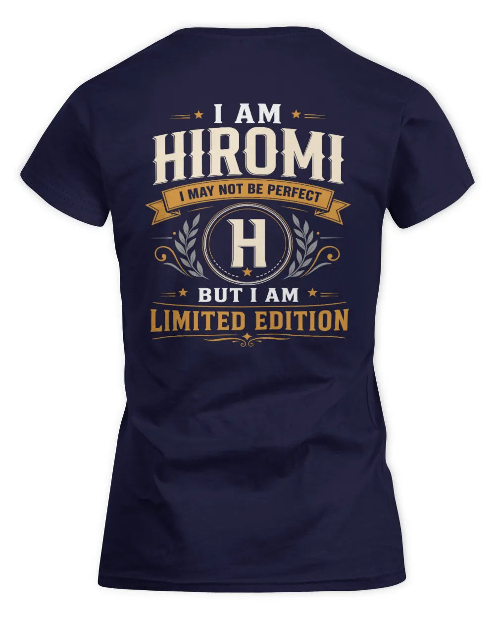 HIROMI KT88-V9 - Personalized “I Am NAME I May Not Be Perfect, But I Am Limited Edition” - Women's Standard T-Shirt - Navy