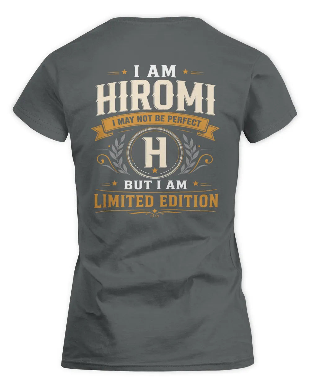 HIROMI KT88-V9 - Personalized “I Am NAME I May Not Be Perfect, But I Am Limited Edition” - Women's Standard T-Shirt - Charcoal