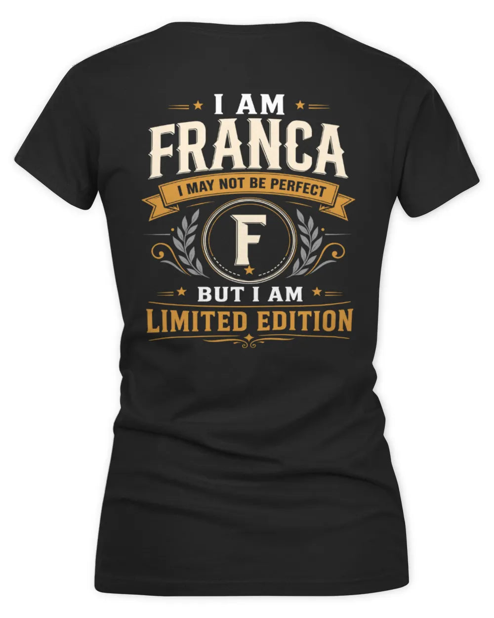 FRANCA KT88-V9 - Personalized “I Am NAME I May Not Be Perfect, But I Am Limited Edition” - Women's V-Neck T-Shirt - Black