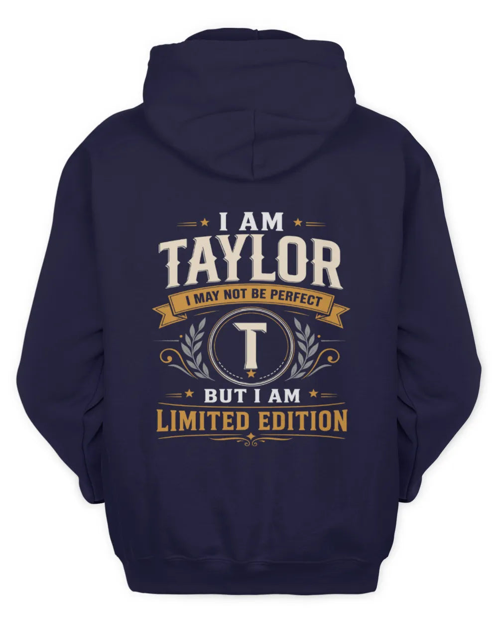 TAYLOR KT88-V9 - Personalized “I Am NAME I May Not Be Perfect, But I Am Limited Edition” - Unisex Hoodie - Navy