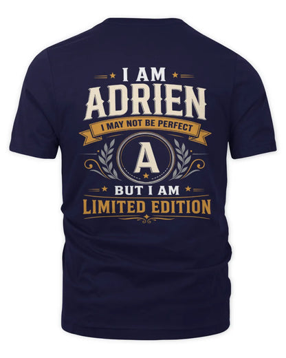 ADRIEN KT88-V9 - Personalized “I Am NAME I May Not Be Perfect, But I Am Limited Edition” - Unisex Premium T-Shirt - Navy