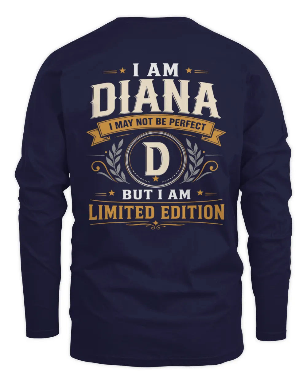 DIANA KT88-V9 - Personalized “I Am NAME I May Not Be Perfect, But I Am Limited Edition” - Men's Long Sleeved T-Shirt - Navy
