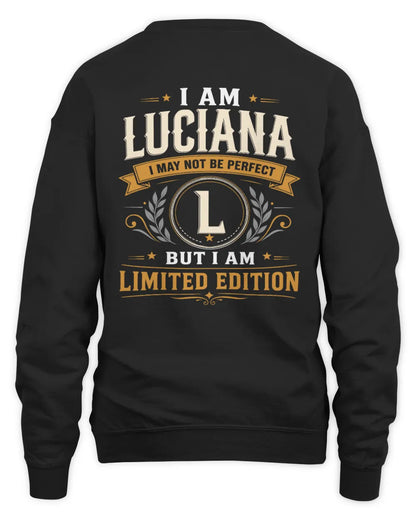 LUCIANA KT88-V9 - Personalized “I Am NAME I May Not Be Perfect, But I Am Limited Edition” - Unisex Sweatshirt - Black