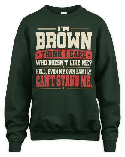 BROWN-KTL06-H009 I’m [NAME] – Think I Care? Personalized Funny T-Shirt - Unisex Sweatshirt - Forest Green