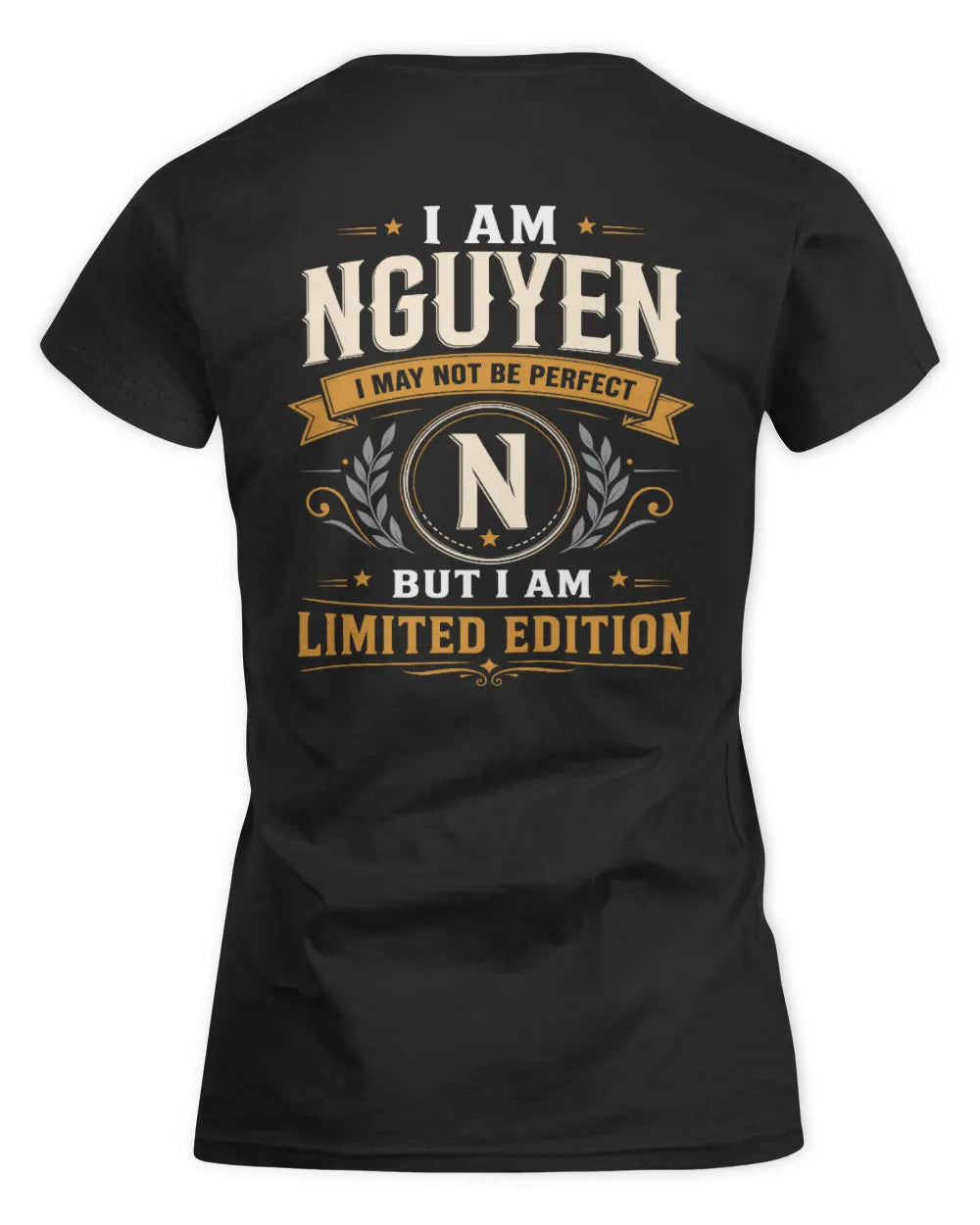 NGUYEN KT88-V9 - Personalized “I Am NAME I May Not Be Perfect, But I Am Limited Edition” - Women's Standard T-Shirt - Black