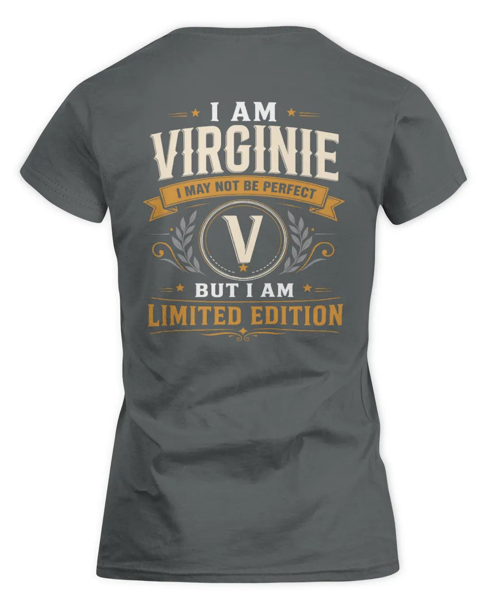 VIRGINIE KT88-V9 - Personalized “I Am NAME I May Not Be Perfect, But I Am Limited Edition” - Women's Standard T-Shirt - Charcoal