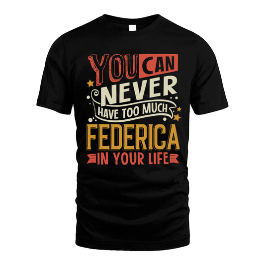 FEDERICA TT2-TK79 Personalized Funny Quote Apparel
