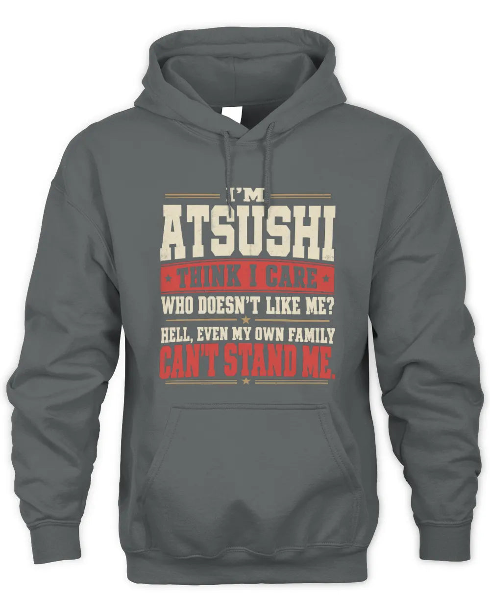 ATSUSHI-KTL06-H009 I’m [NAME] – Think I Care? Personalized Funny T-Shirt - Unisex Hoodie - Charcoal
