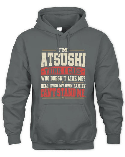 ATSUSHI-KTL06-H009 I’m [NAME] – Think I Care? Personalized Funny T-Shirt - Unisex Hoodie - Charcoal