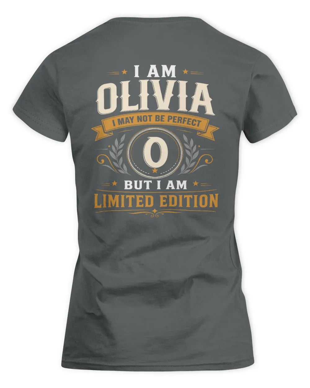 OLIVIA KT88-V9 - Personalized “I Am NAME I May Not Be Perfect, But I Am Limited Edition” - Women's Standard T-Shirt - Charcoal