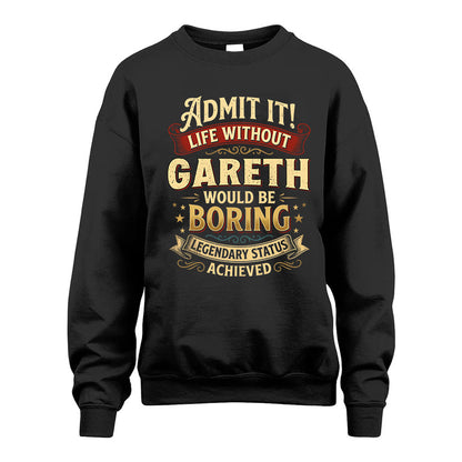 GARETH TT3-TK79 Personalized Funny Quote Apparel