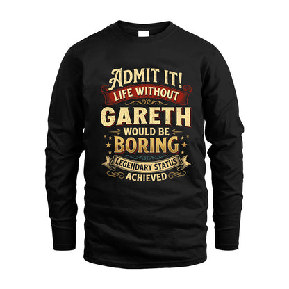 GARETH TT3-TK79 Personalized Funny Quote Apparel
