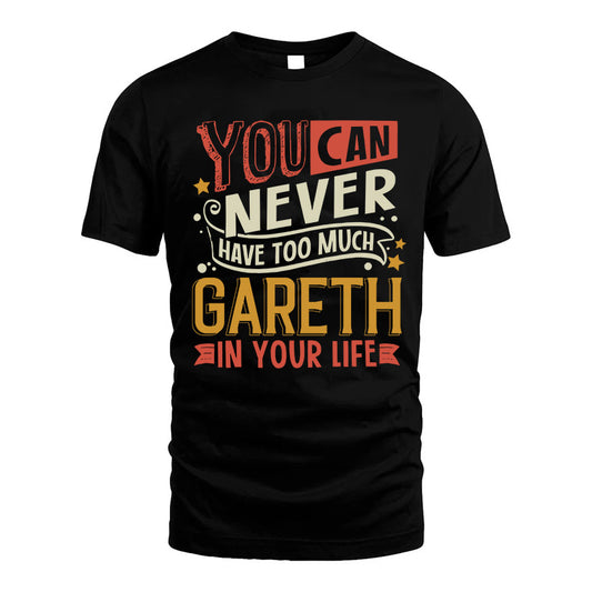 GARETH TT2-TK79 Personalized Funny Quote Apparel