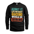 GIACOMO 1TT-KT79–Personalized Funny Quote Apparel “Life Without NAME Would Be Boring”