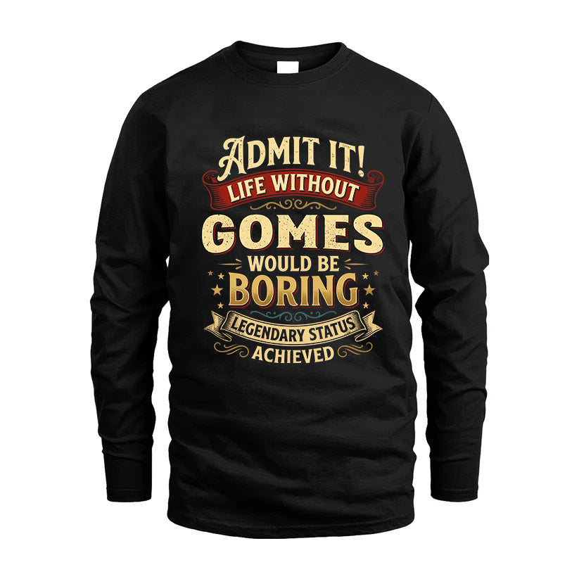 GOMES TT3-TK79 Personalized Funny Quote Apparel
