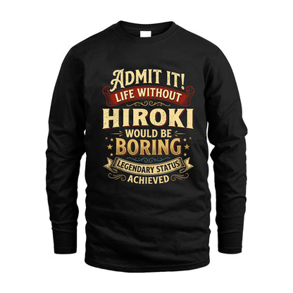 HIROKI TT3-TK79 Personalized Funny Quote Apparel