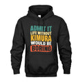 KIMURA 1TT-KT79–Personalized Funny Quote Apparel “Life Without NAME Would Be Boring”